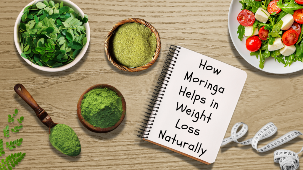 How Moringa Helps in Weight Loss Naturally