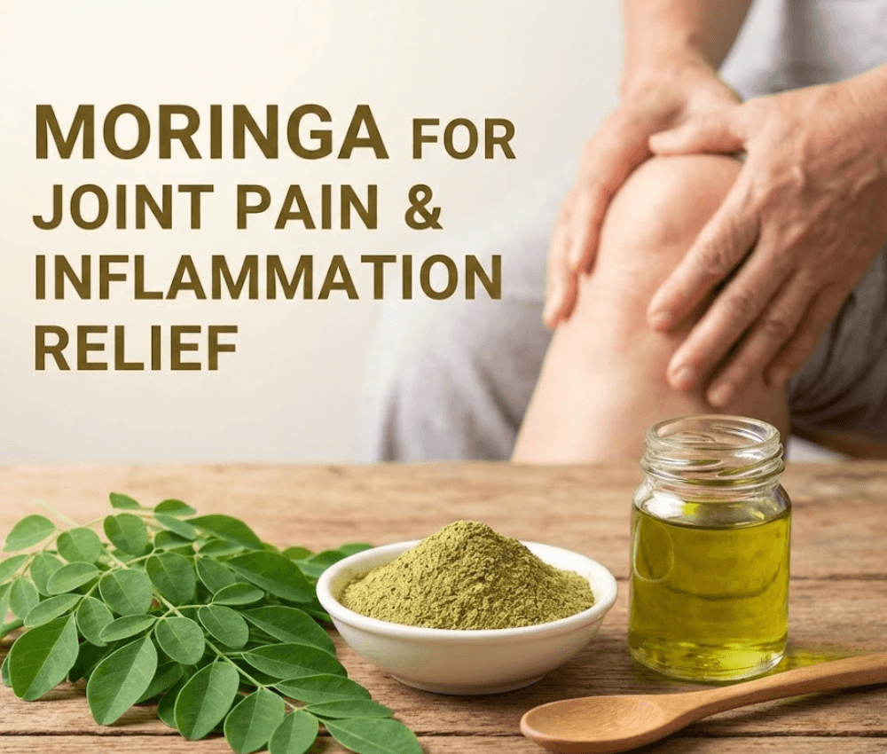 Moringa for Joint Pain & Inflammation Relief