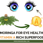 Moringa for Eye Health – Vitamin A Rich Superfood