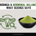 Moringa & Hormonal Balance: What Science Says