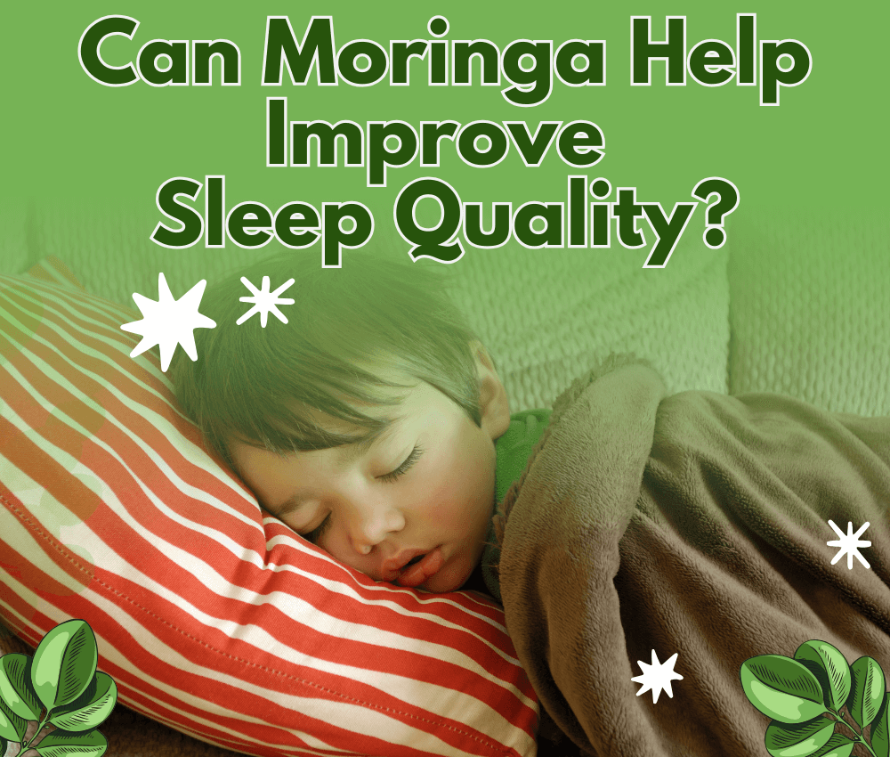 Can Moringa Help Improve Sleep Quality
